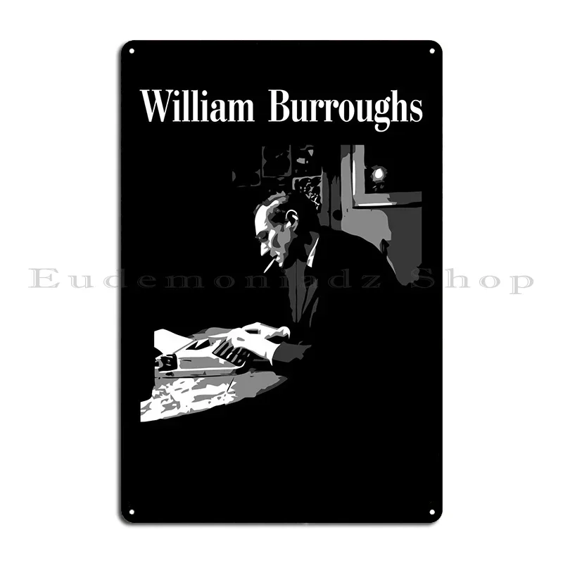 William Burroughs Tribute William.S.Burroughs Metal Sign Garage Pub Designing Create Garage Tin Sign Poster