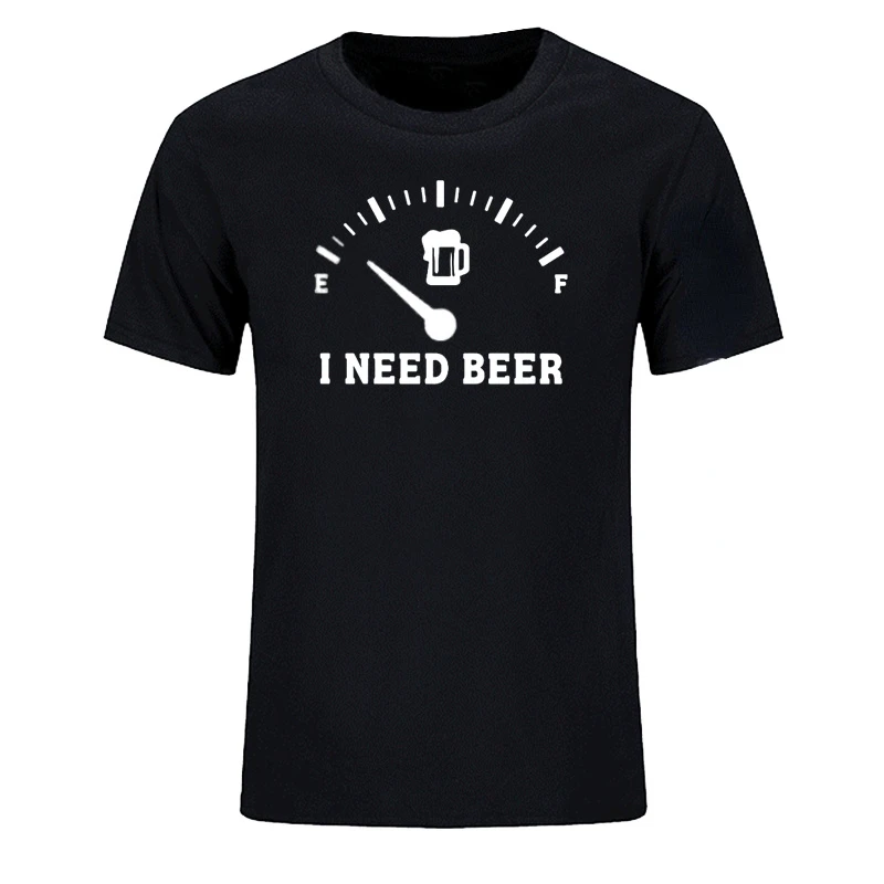 Fuel Gauge I Need Beer T Shirt Best Seller Men Clothing Summer Fashion Male Short-sleev Tops Funny Graphic Tshirts Ropa Hombre