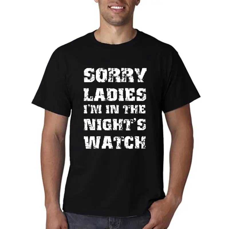 Gome of Thrones Sorry Lodies I'm The Night's Wotch Humor Movie T-shirt Tee Shirt(1)