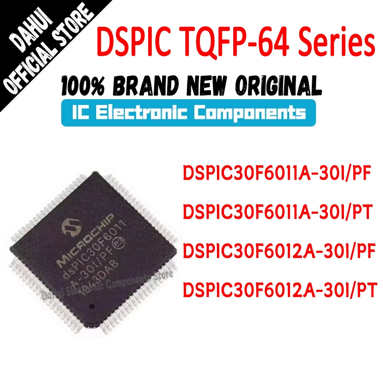 

DSPIC30F6011A-30I/PF DSPIC30F6011A-30I/PT DSPIC30F6012A-30I/PF DSPIC30F6012A-30I/PT IC DSP Chip TQFP-64 In Stock 100% New