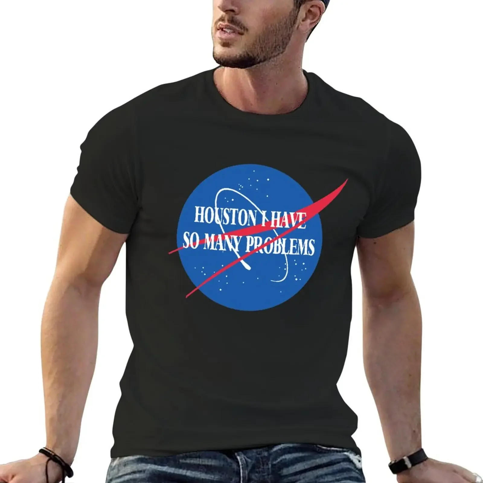 

Best Seller: Houston I Have So Many Problems T-Shirt plain graphic t shirts T-shirts for men cotton