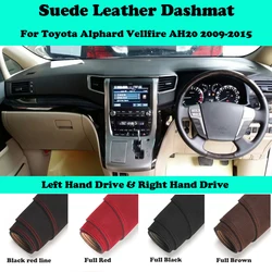 For Toyota Alphard Vellfire AH20 2009-2015 Suede Leather Dashmat Dashboard Cover Pad Dash Mat Carpet Car-Styling Accessories