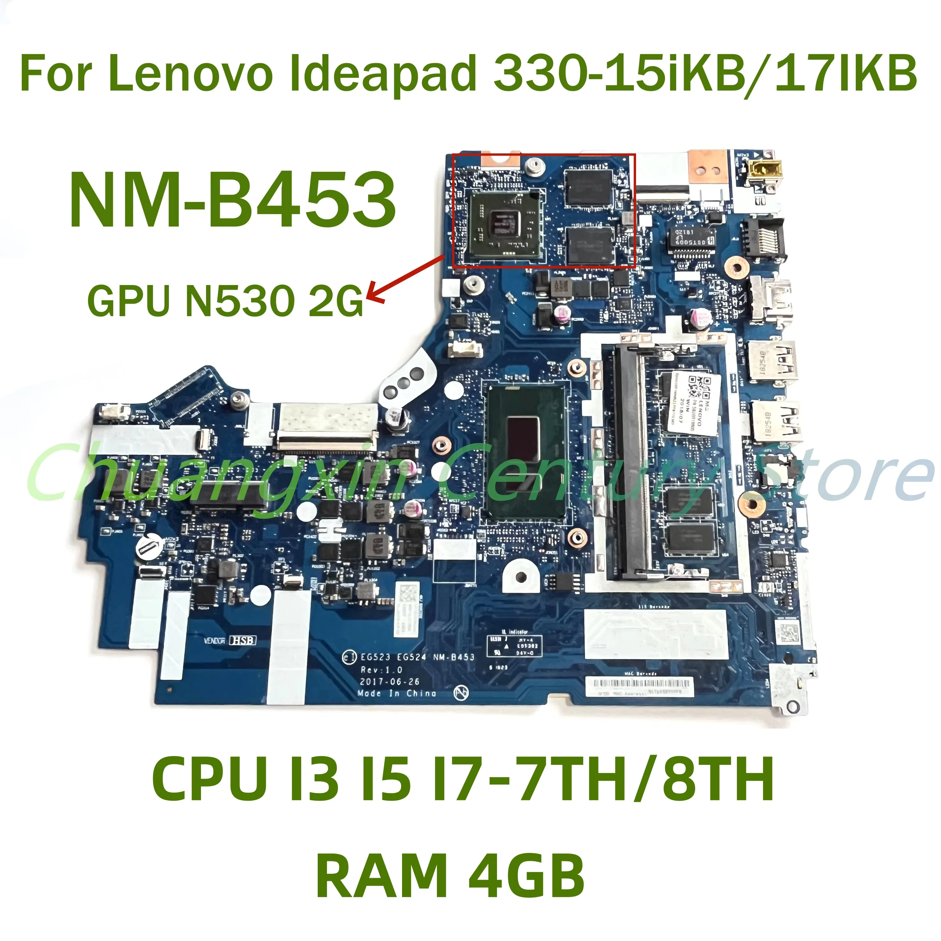 

For Lenovo Ideapad 330-15IKB 330-17IKB Laptop motherboard NM-B453 with CPU I3 I5 I7-7TH/8TH GPU N530 2G RAM-4GB 100% Test ok