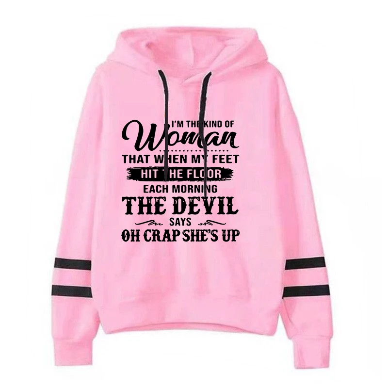 Niedlich ich bin die Art von Frauen, die, wenn meine Füße auf den Boden schlagen Brief druck Hoodies lose Sweatshirt Frauen Männer Persönlichkeit Tops