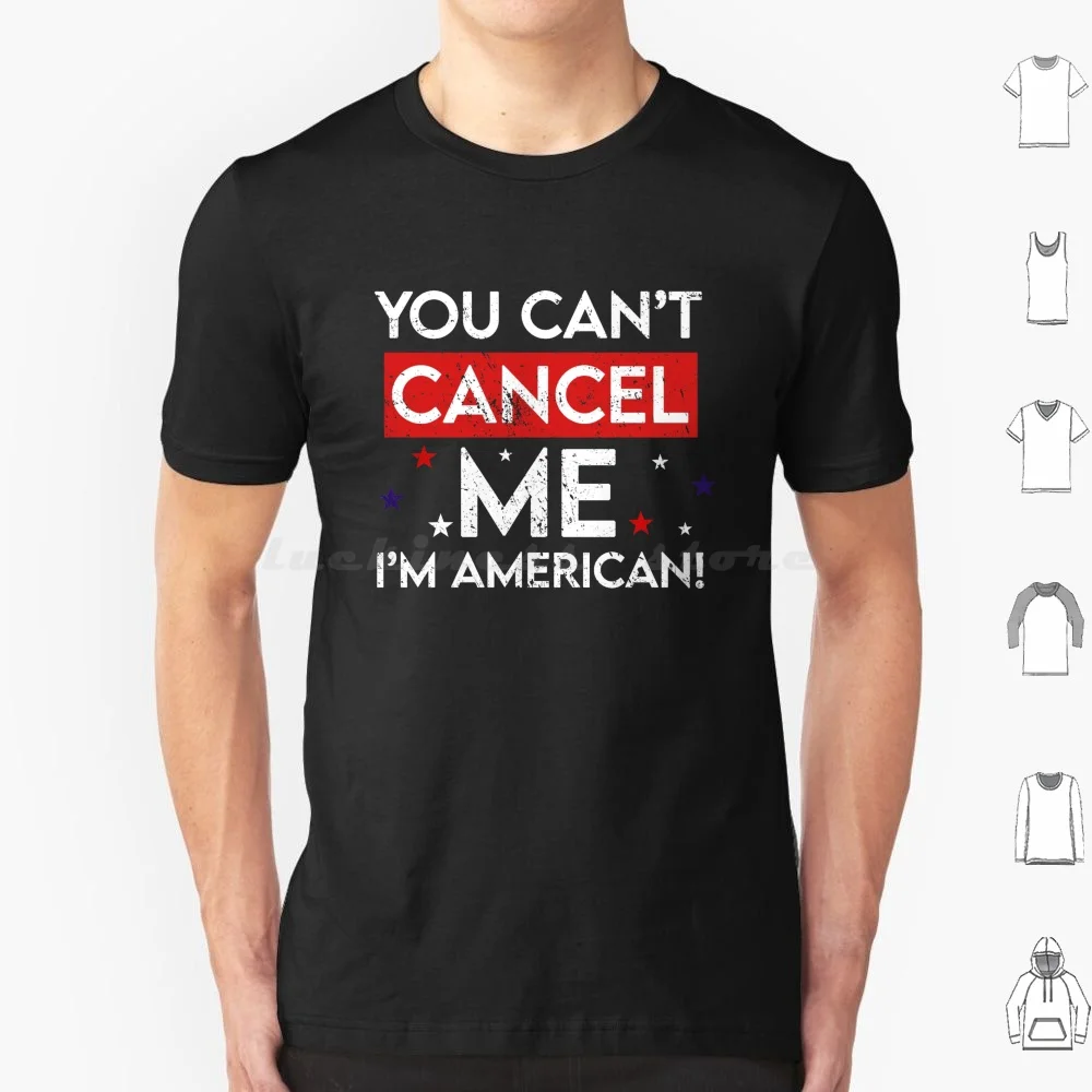 Cant Cancel Me , Im American Cancel Culture T Shirt Men Women Kids 6xl Cancel Culture Cancel Culture Is Cancelled Cancelled Red