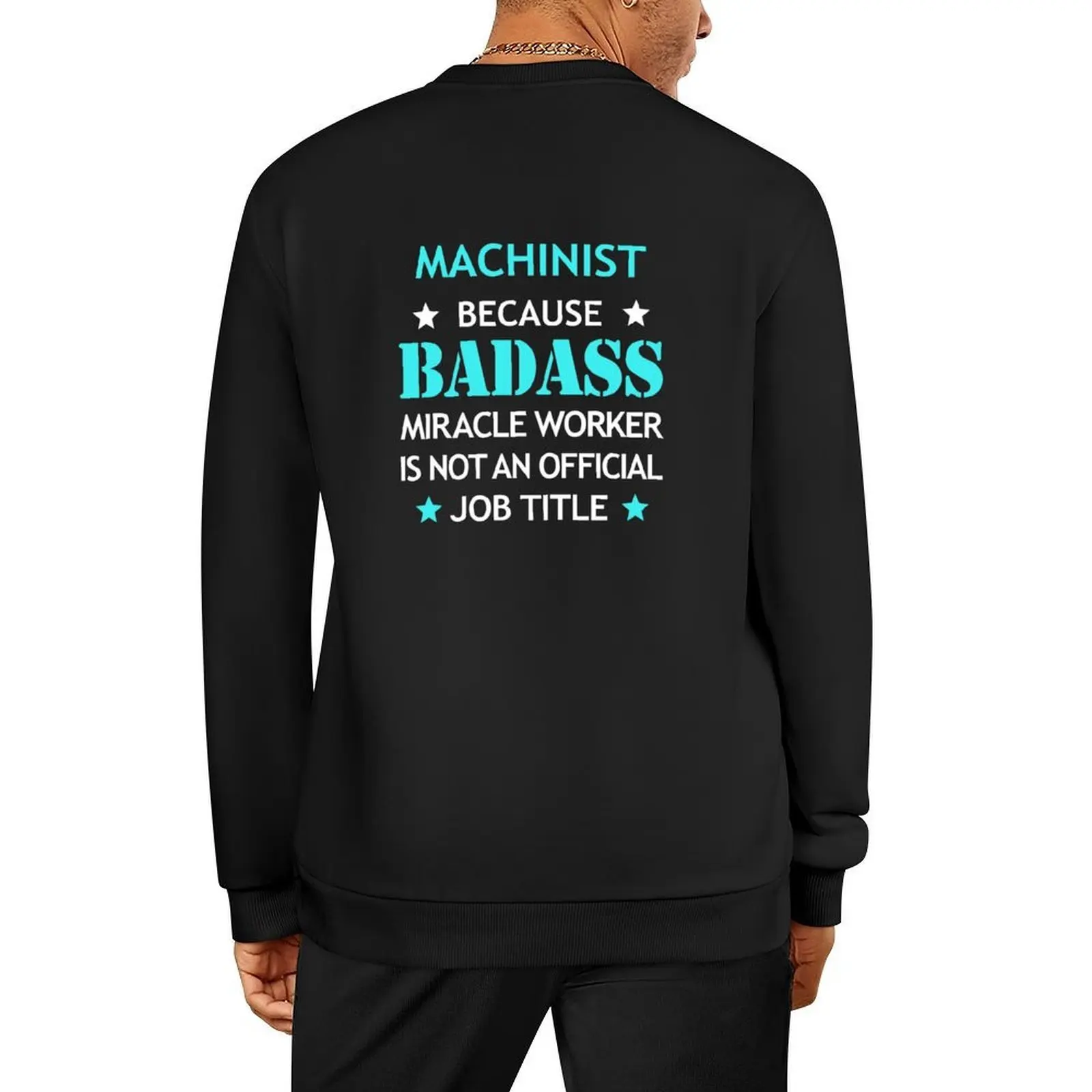 

Machinist Badass Birthday Funny Christmas Cool Gift Pullover male clothes men's clothes autumn new products new sweatshirts
