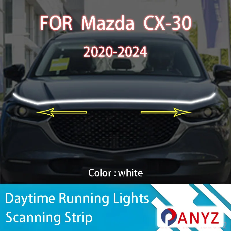 

ДЛЯ Mazda CX-30 2020-2024 Новое обновление светодиодных дневных ходовых огней сканирования капота автомобиля DRL направляющая декоративная лампа окружающего света 12 В