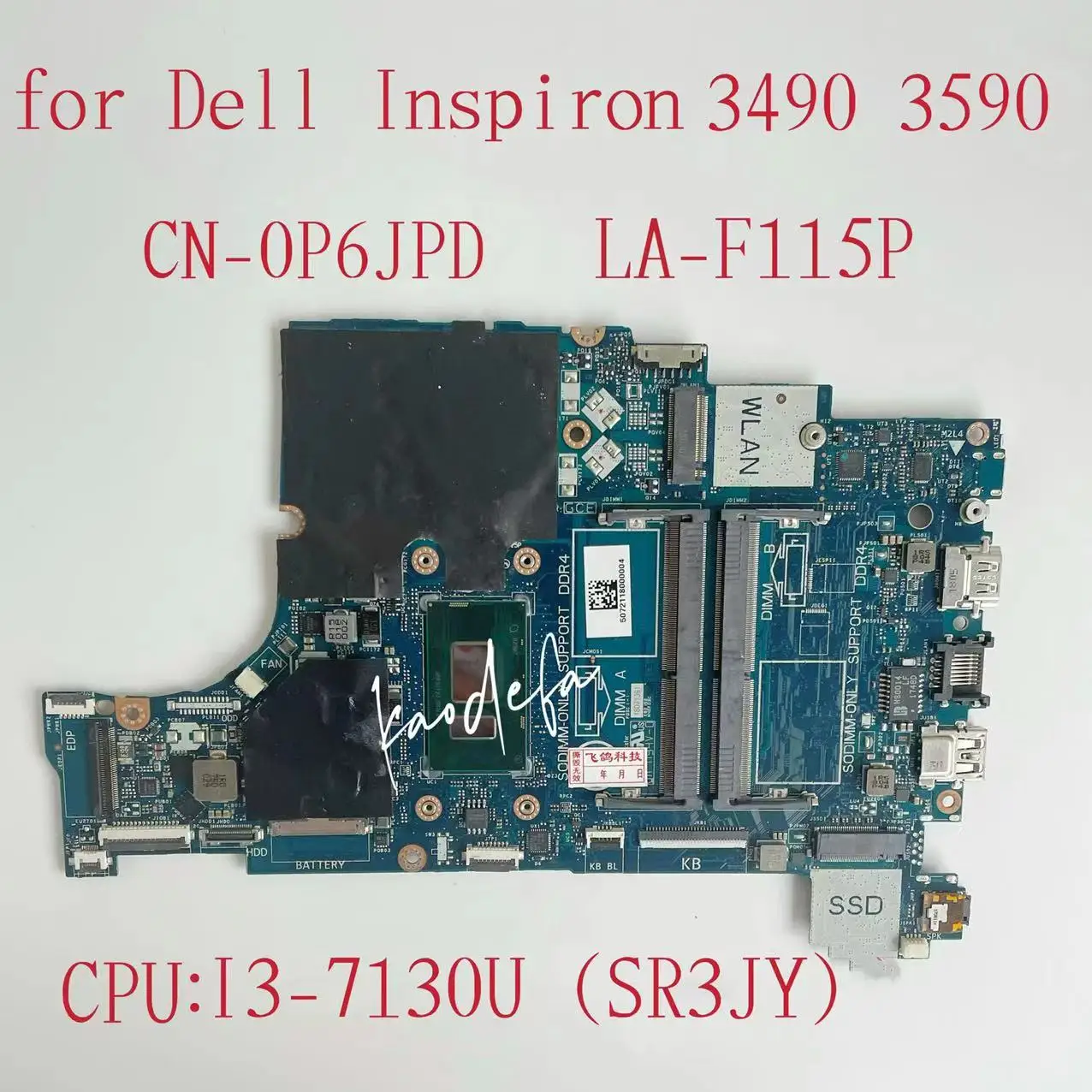 

CN-0P6JPD 0P6JPD P6JPD For Dell Inspiron 3490 3590 Laptop Motherboard CPU:I3-7130U SR3JY LA-F115P Mainboard 100% Test OK