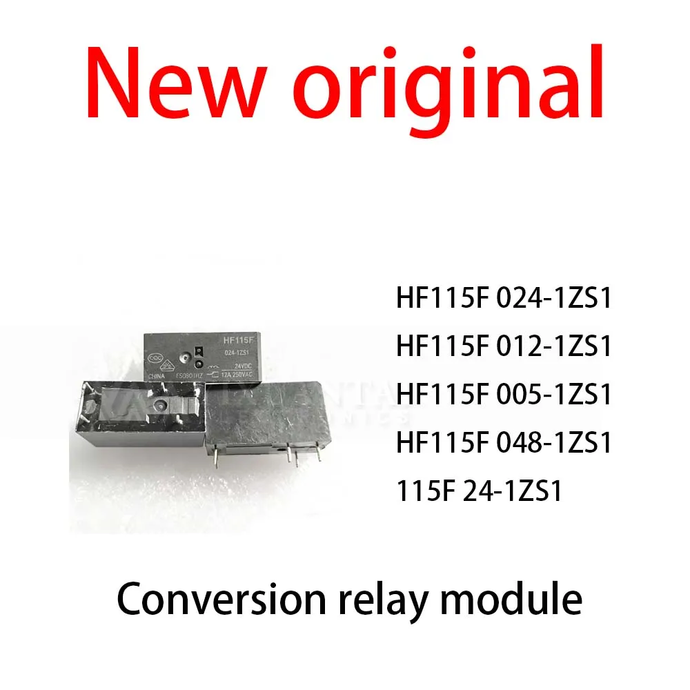 10Pcs/Lot New original HF115F 024-1ZS1 HF115F 012-1ZS1 HF115F 005-1ZS1 HF115F 048-1ZS1 115F 24-1ZS1  Conversion relay module