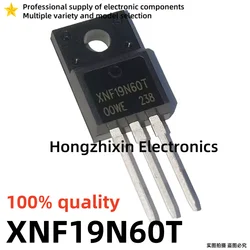 10PCS NEW 100% quality XNF6N60T XNF6N60 XNF15N60T XNF15N60 XNF19N60T XNF19N60 XNF20N60T XNF20N60 XNF30N60T XNF30N60 TO-220F