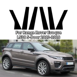 Car Pillar Posts for Range Rover Evoque L538 5-Door 2013 2014 2015 2016 2017 2018 Window Molding Cover Trims Stickers 6Pcs