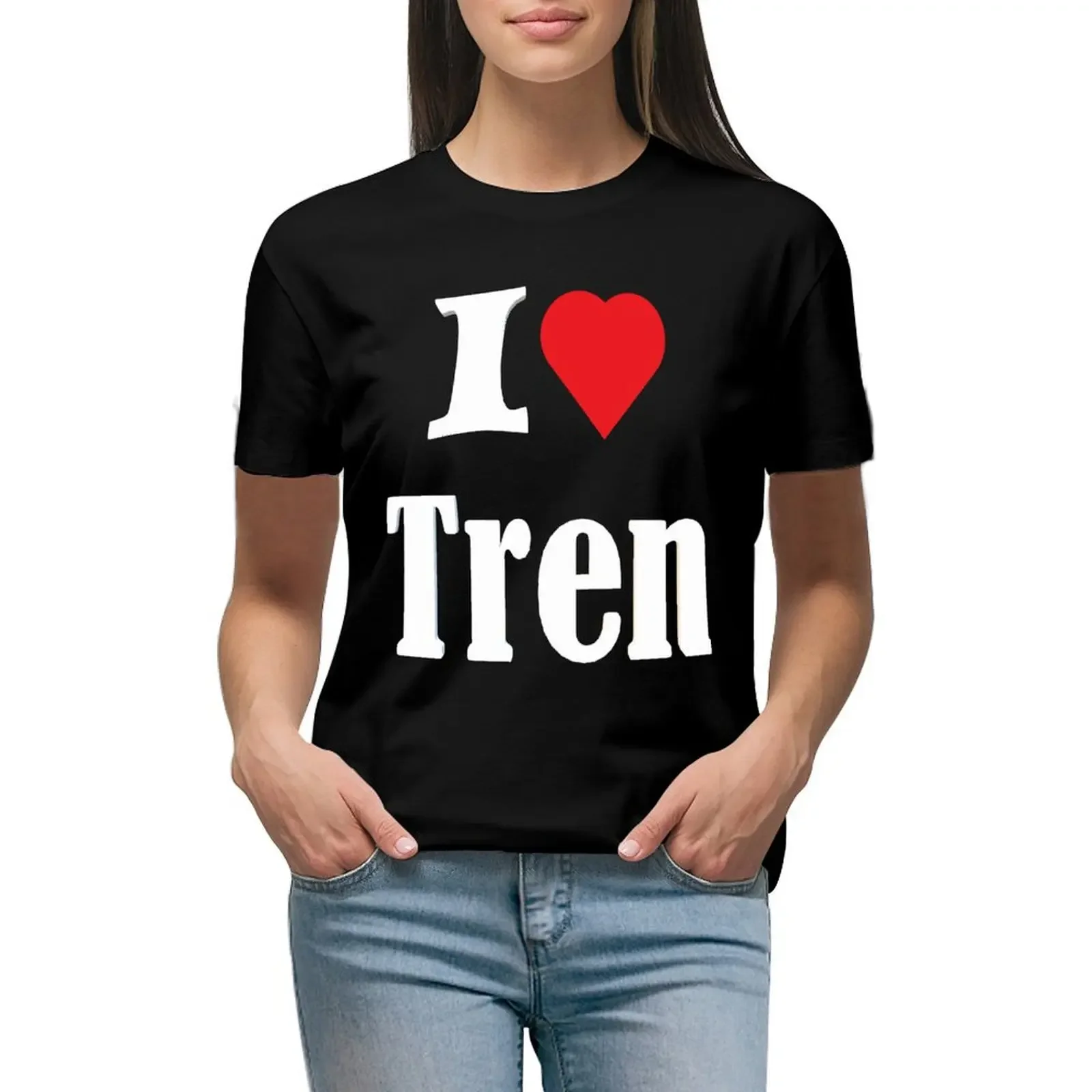 

I Love Tren T-Shirt hippie clothes female sports fans tops new edition t shirts for Women