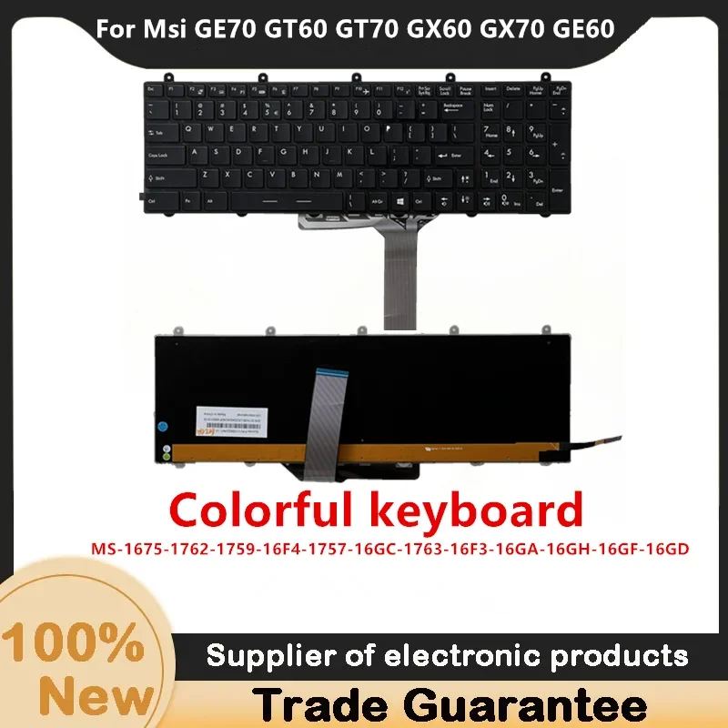 

Новинка для Msi GE70 GT60 GT70 GX60 GX70 GE60 MS-1675-1762-1759-16F4-1757-16GC-1763-16F3-16GA-16GH-16GF-16GD красочная клавиатура