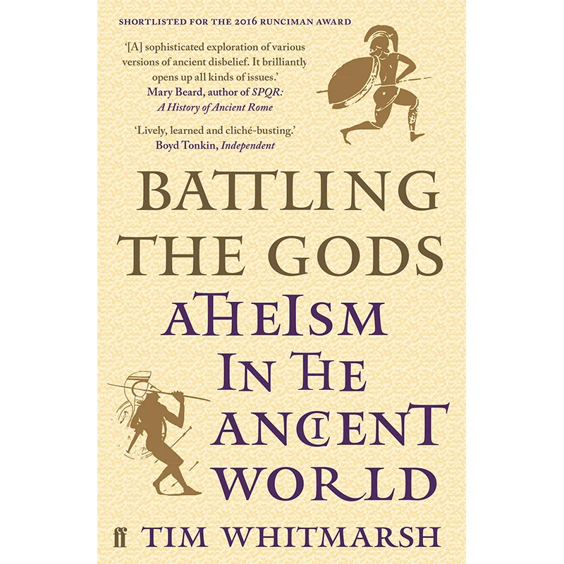 

Battling The Gods Атеизм в древнем мире Тим Уитмарш Фабер и Фабер 9780571279319 Книга