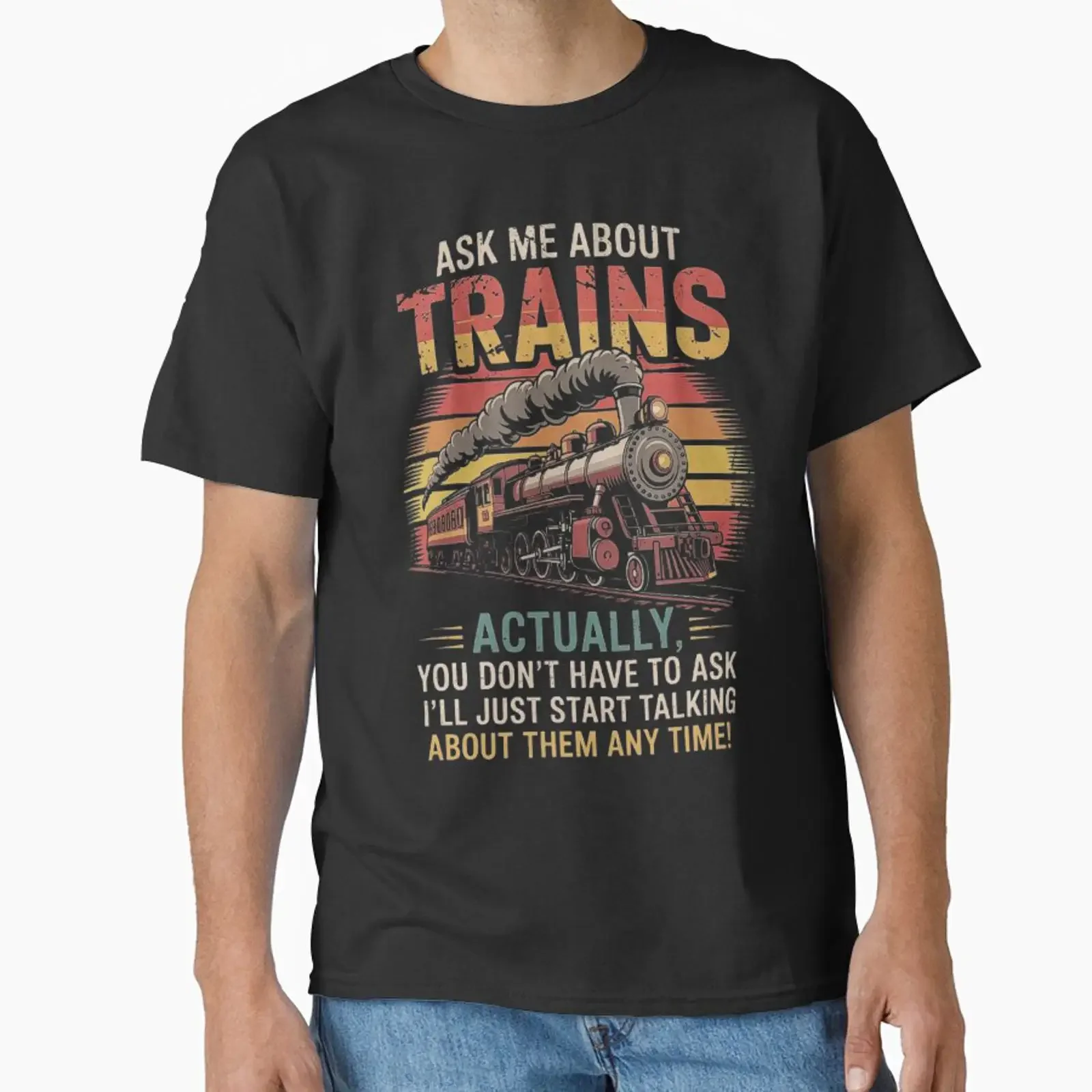Vintage Train Lover Design Funny Ask Me About Trains Quote Classic T Shirt vintage Washed Breathable homme Versatile Unisex