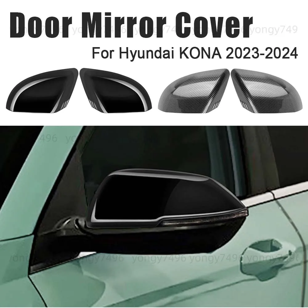 

Car Upgrade Door Mirror Cover For Hyundai KONA 2023-2024 Carbon Fiber Glossy Black Cars Accessories Decoration Styling Stickers