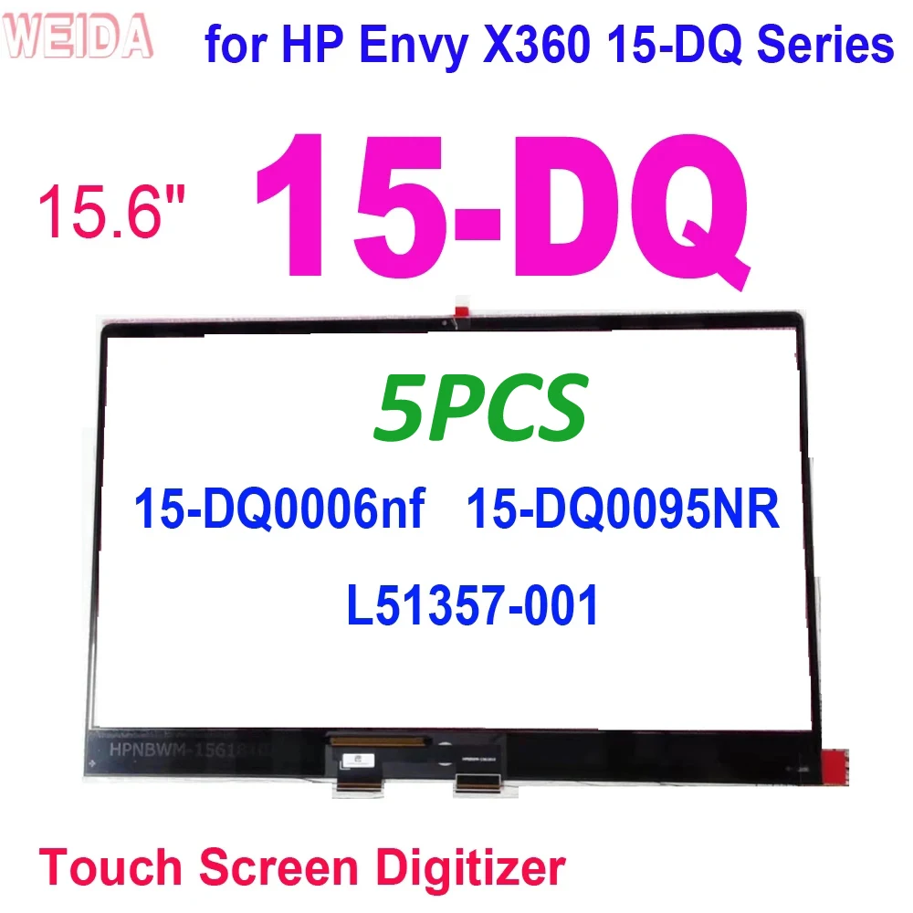 

5PCS 15.6" Touch Digitizer for HP Envy X360 15-DQ Touch 15 DQ Series 15-dq0006nf 15-DQ0095NR L51357-001 Touch Screen Glass