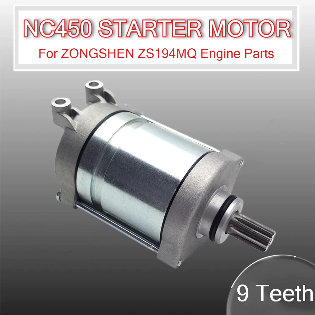

Hot Sale NC450 Starter Motor For ZONGSHEN ZS194MQ MOTOLAND KAYO BSE AVANTIS ENDURO Motorcycle Electrical Start Engine 9 Teeth