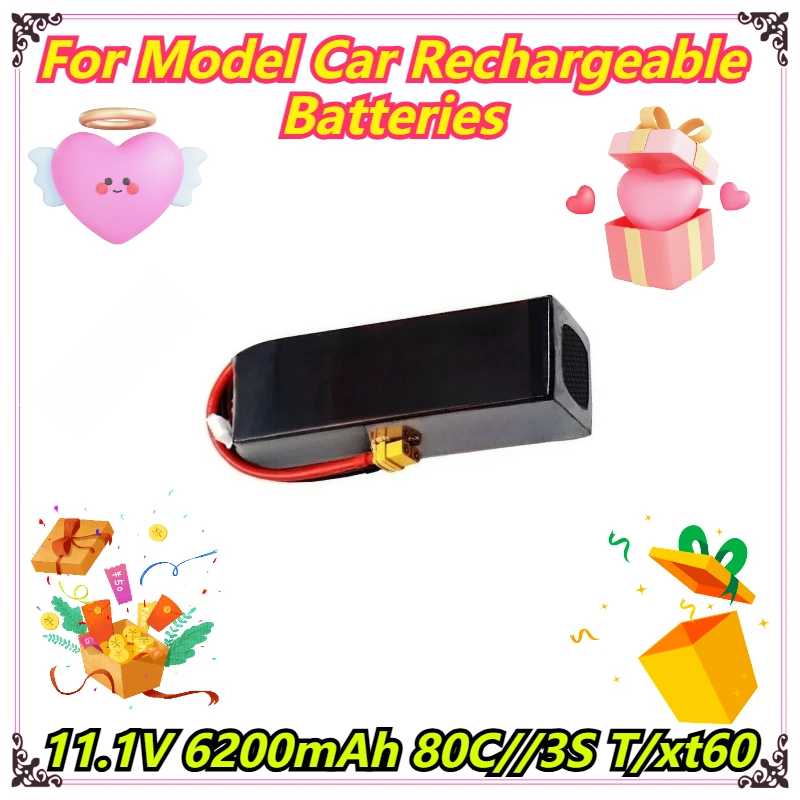 

11.1V 6200mAh 80C//3S T/xt60 For Model Car Rechargeable Batteries