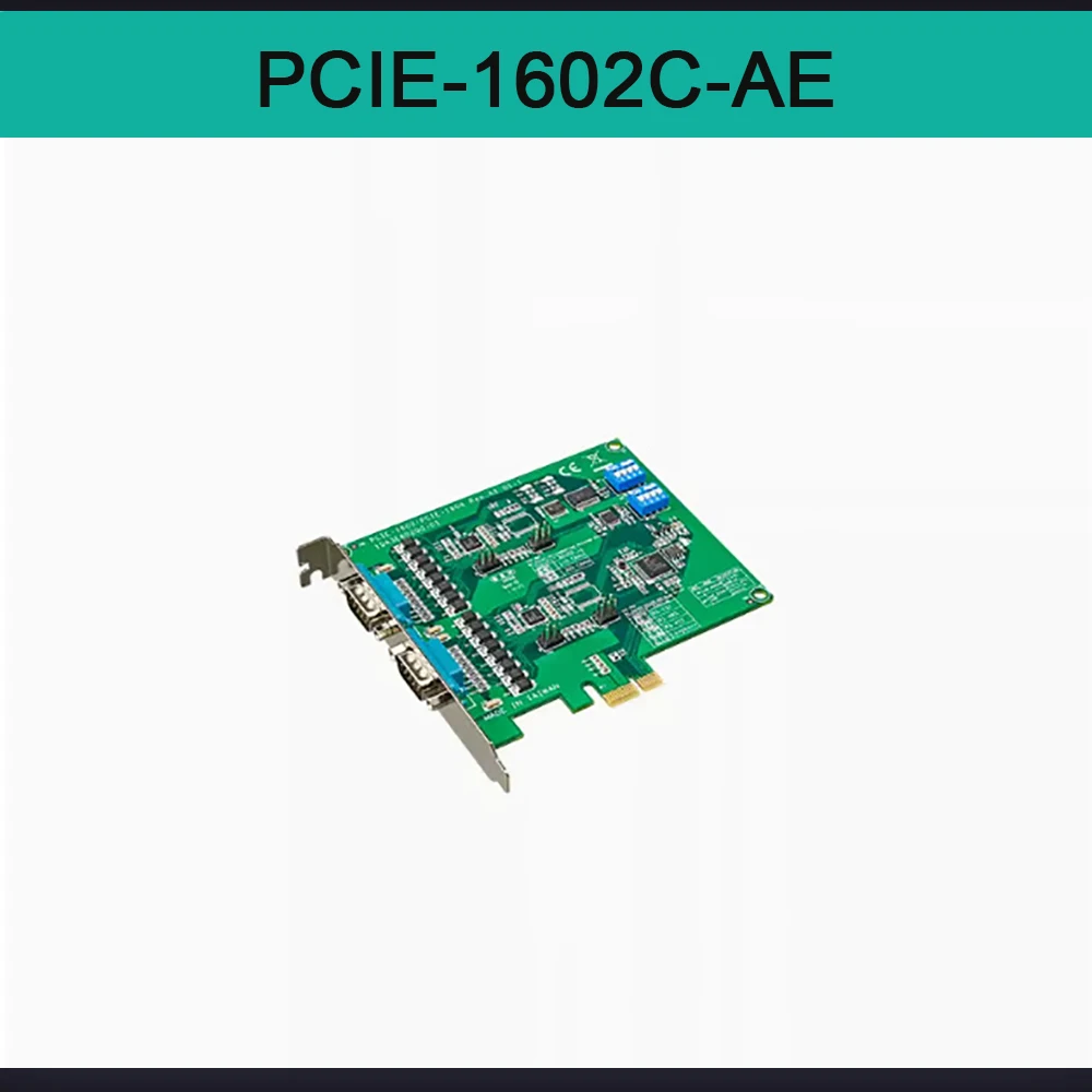 

For Advantech 2-port RS-232/422/485 PCIe Communication Card PCIE-1602C-AE