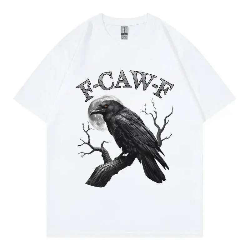

Funny F-Caw-F Crow Graphic T Shirt Men's Women's Gothic Fashion Vintage Short Sleeve T-shirt Summer Casual Loose Cotton T-shirts