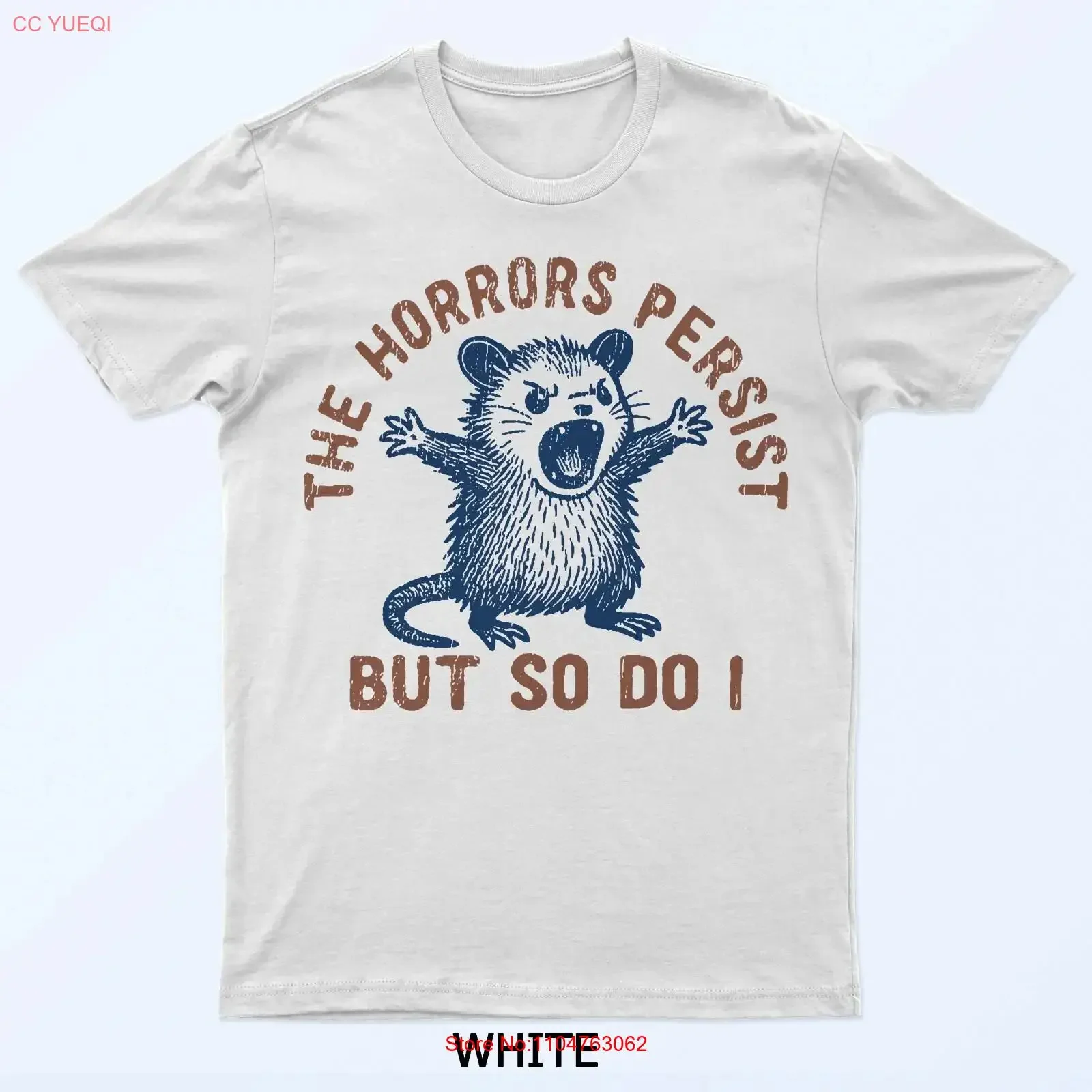 T-shirt The Horrors Persist But So Do I, style vintage, délavé, légèrement extensible, respirant, élégant, confortable, streetwear graphique