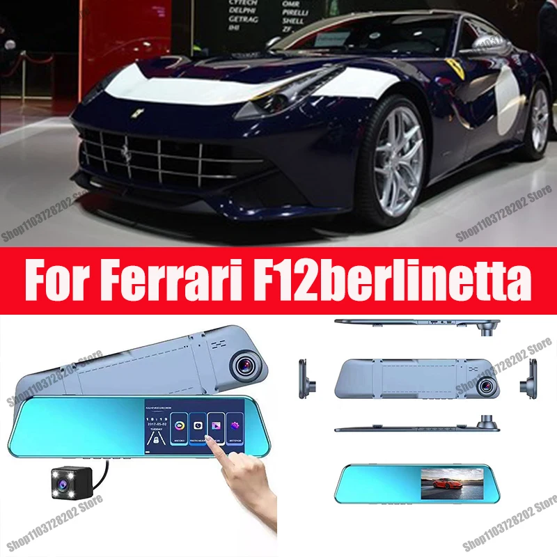 

For Ferrari F12berlinetta Camera Car Touch Screen Video Recorder Rearview mirror Dash Cam Front and Rear Camera Mirror DVR