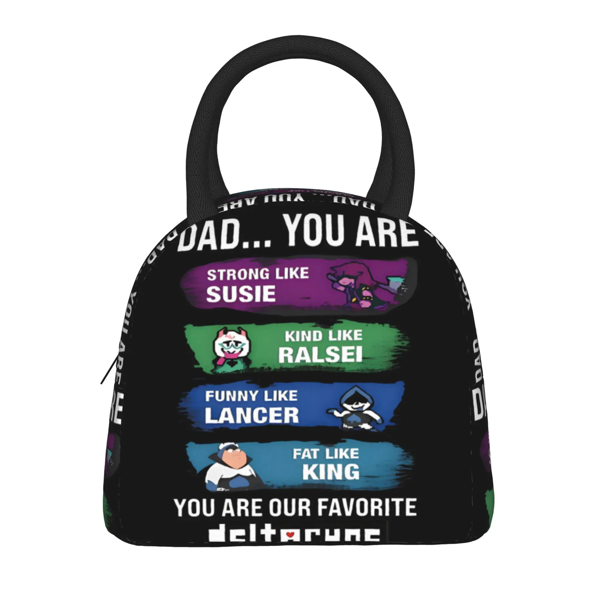 Dad You Are Strong Like Susie Deltarune Lunch Bag Outdoor Picnic Lunch Box For Adult Tote Food Bags Waterproof Cooler Bag