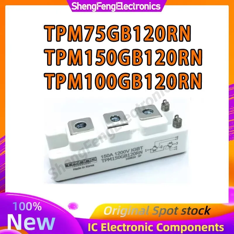 

TPM150GB120RN TPM75GB120RN TPM100GB120RN NEW ORIGINAL IPM MODULE