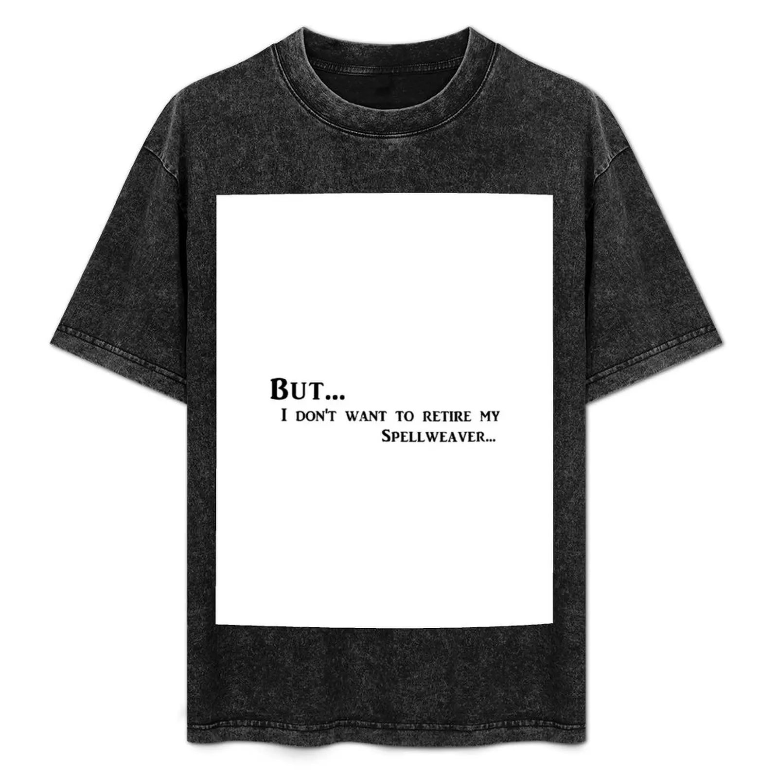 

Retiring Your Spellweaver - Gloomhaven T-Shirt T-shirts man fashion shirts custom t-shirts mens vintage t shirts