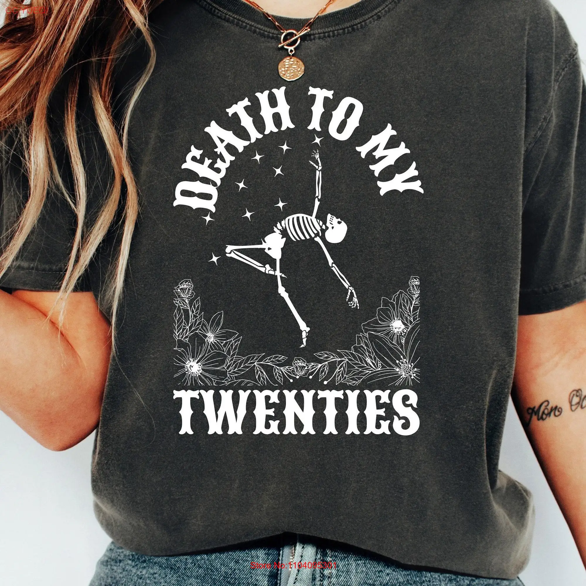 Death To My Twenties T Shirt long or short sleeves