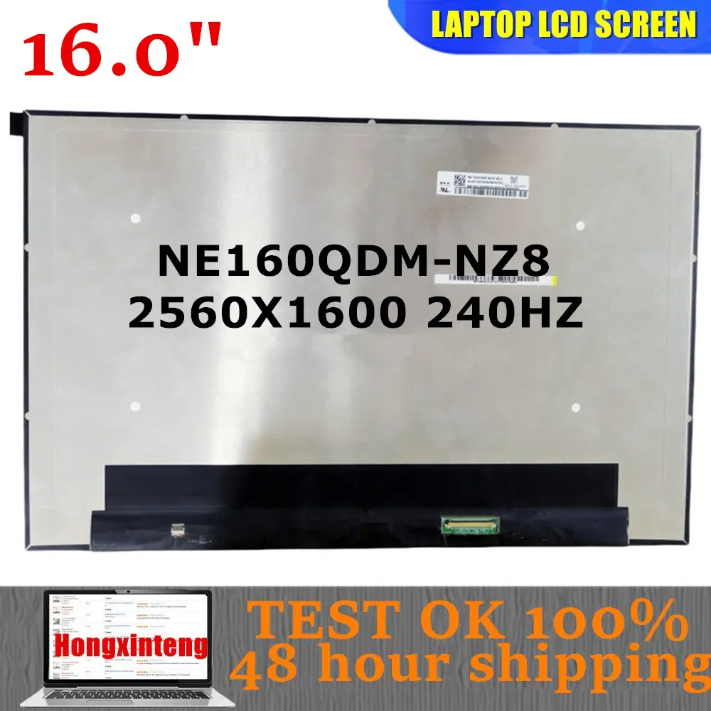 

NE160QDM-NZ8 NE160QDM NZ8 Оригинальный НОВЫЙ 16.0-дюймовый экран для ноутбука, 500 нит, 2.5K, 240 Гц, 40-контактный, без сенсорного ввода