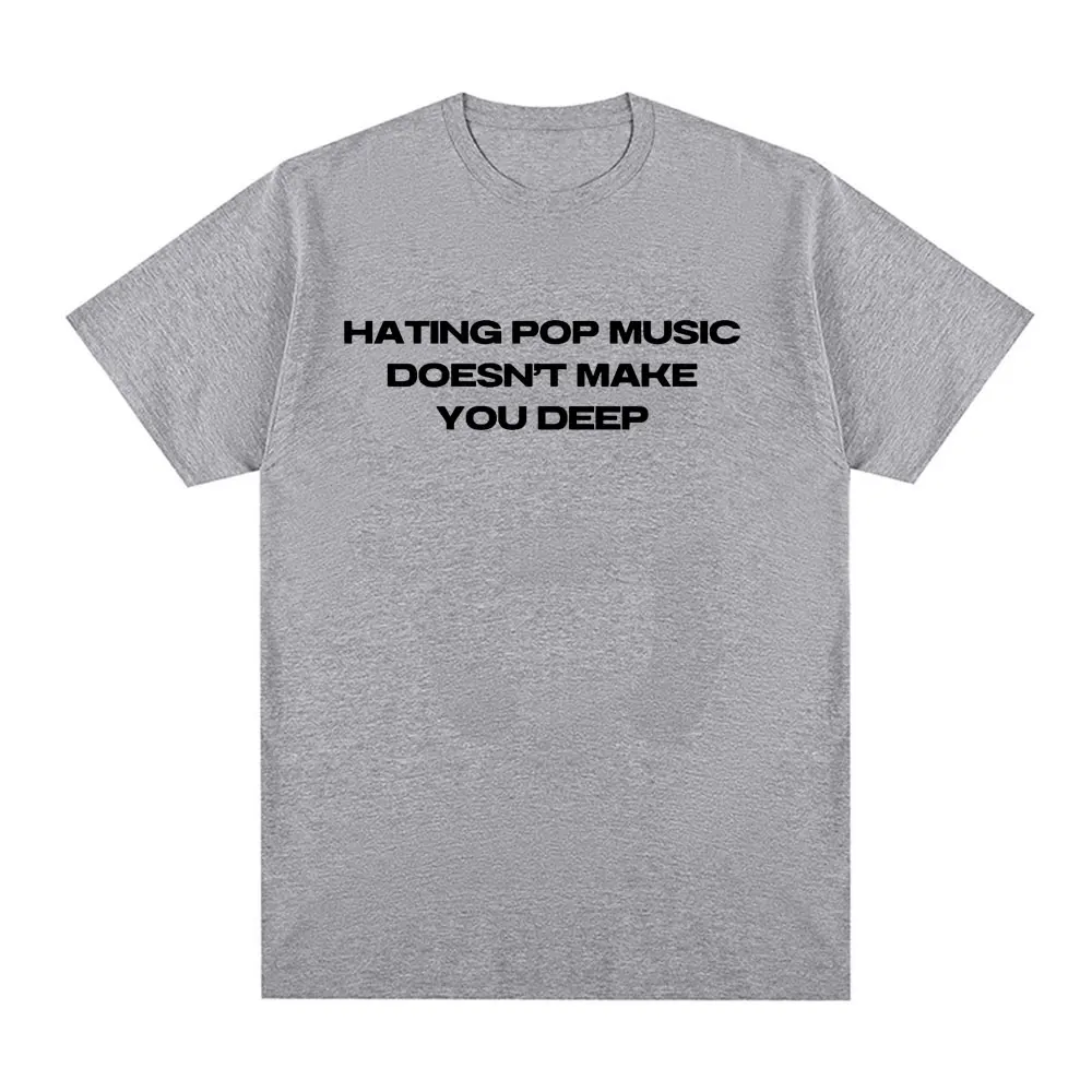 Charli Xcx Hating Pop Music Doesn't Make You Deep Same Style T Shirt Men Women Fashion Harajuku T-shirt Casual T-shirts