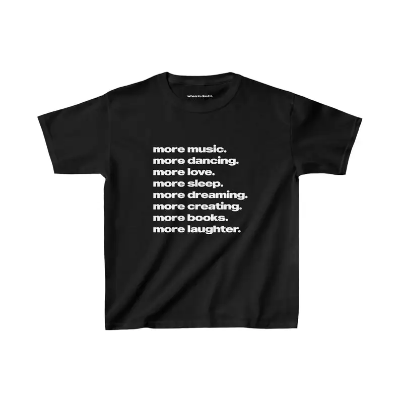 More Music More Dancing T-shirt Heavyweight Cotton Women Men Slogan T-shirt 90s Aesthetic Vintage Streetwear Female Male Clothes