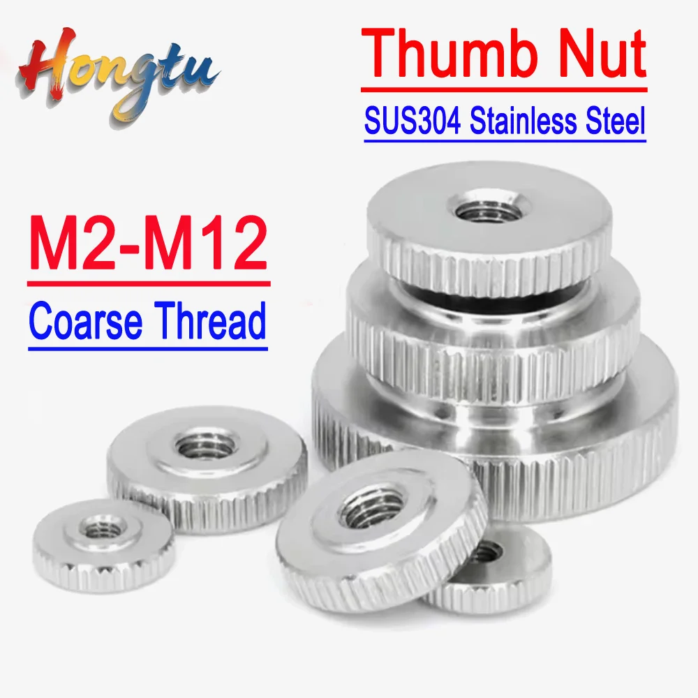 Hongtu Hand-Tightening Through Hole Thumb Nuts - GB807, SUS304 Stainless Steel, M2-M12 Coarse Thread, Straight Knurled Design