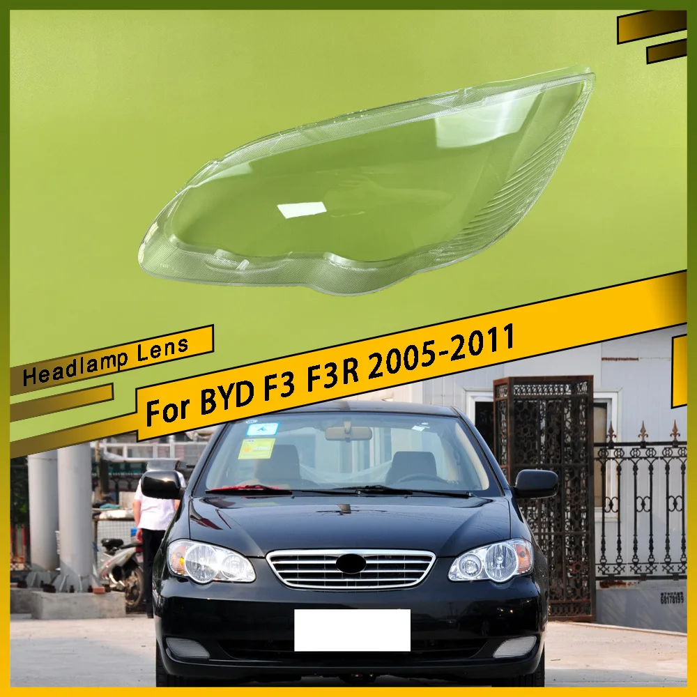 

For BYD F3 F3R 2005 - 2011 Front Headlamp Lens Cover Headlights Glass shade Lampshade Replace Original Transparent Lamp Shell