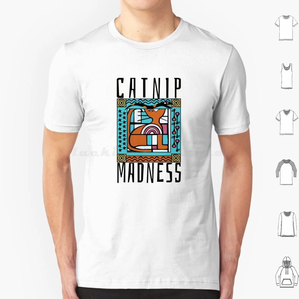 Catnip Madness T Shirt Men Women Kids 6Xl Catnip Madness Catnip Cat Pet Kitty Cats Meow Funny Cat Kitten Funny Cute Reefer