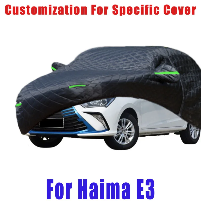 

For Haima E3 Hail prevention cover auto rain protection, scratch protection, paint peeling protection, car Snow prevention