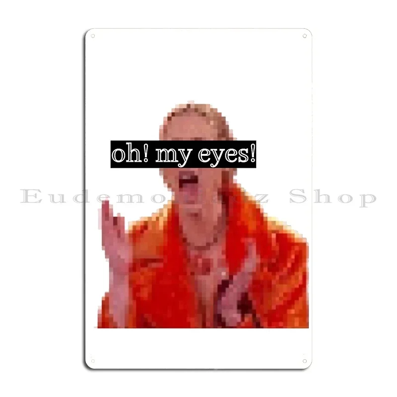 Oh My Eyes My Eyes Phoebe Buffy Metal Signs Custom Personalized Wall Decor Retro Wall Cave Tin Sign Poster