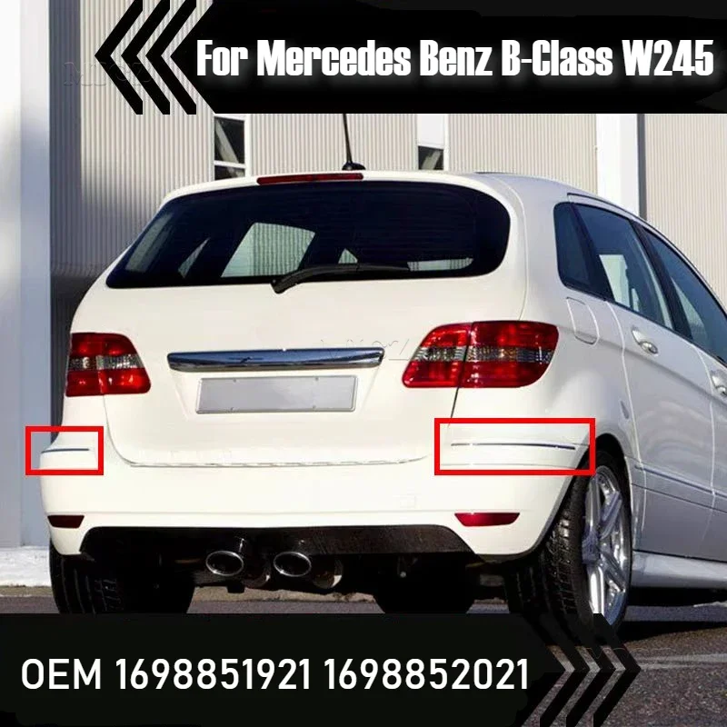

For Mercedes Benz B-Class W245 Rear Bumper Chrome Strip OEM 1698851921 1698852021