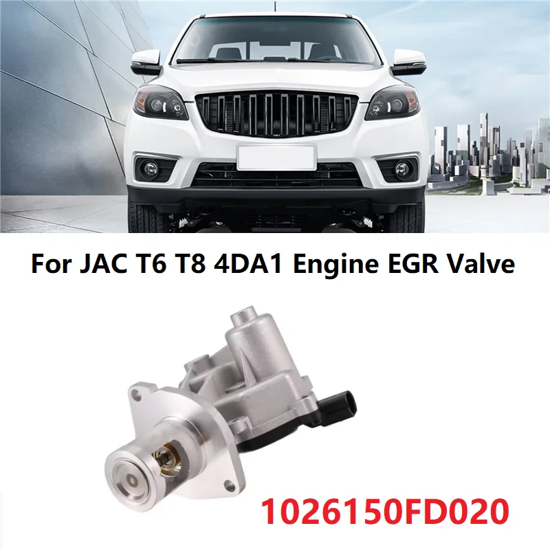 1026150 FD020 سيارة EGR صمام صمام إعادة تدوير غاز العادم ل JAC T6 T8 4DA1 محرك نفايات الغاز صمام العادم
