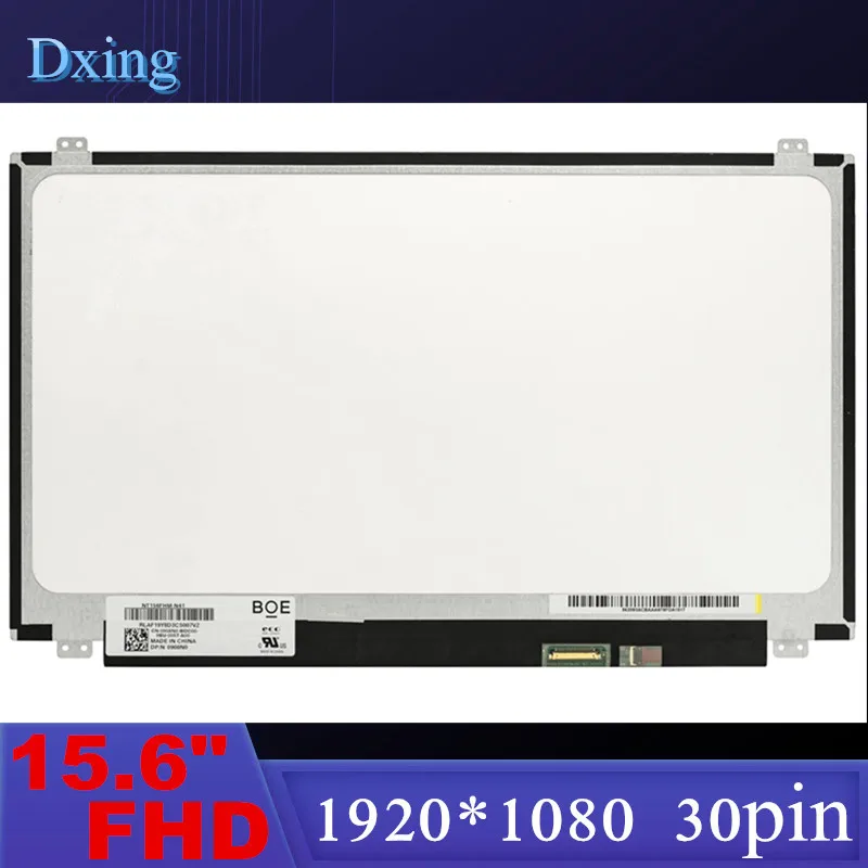 15.6 Laptop LCD Screen NT156FHM-N41 NT156FHM N42 B156HTN03.6 N156HGE-EA1 B156HTN03.4 B156HTN03.5 B156HTN03.8 1920*1080 eDP 30pin