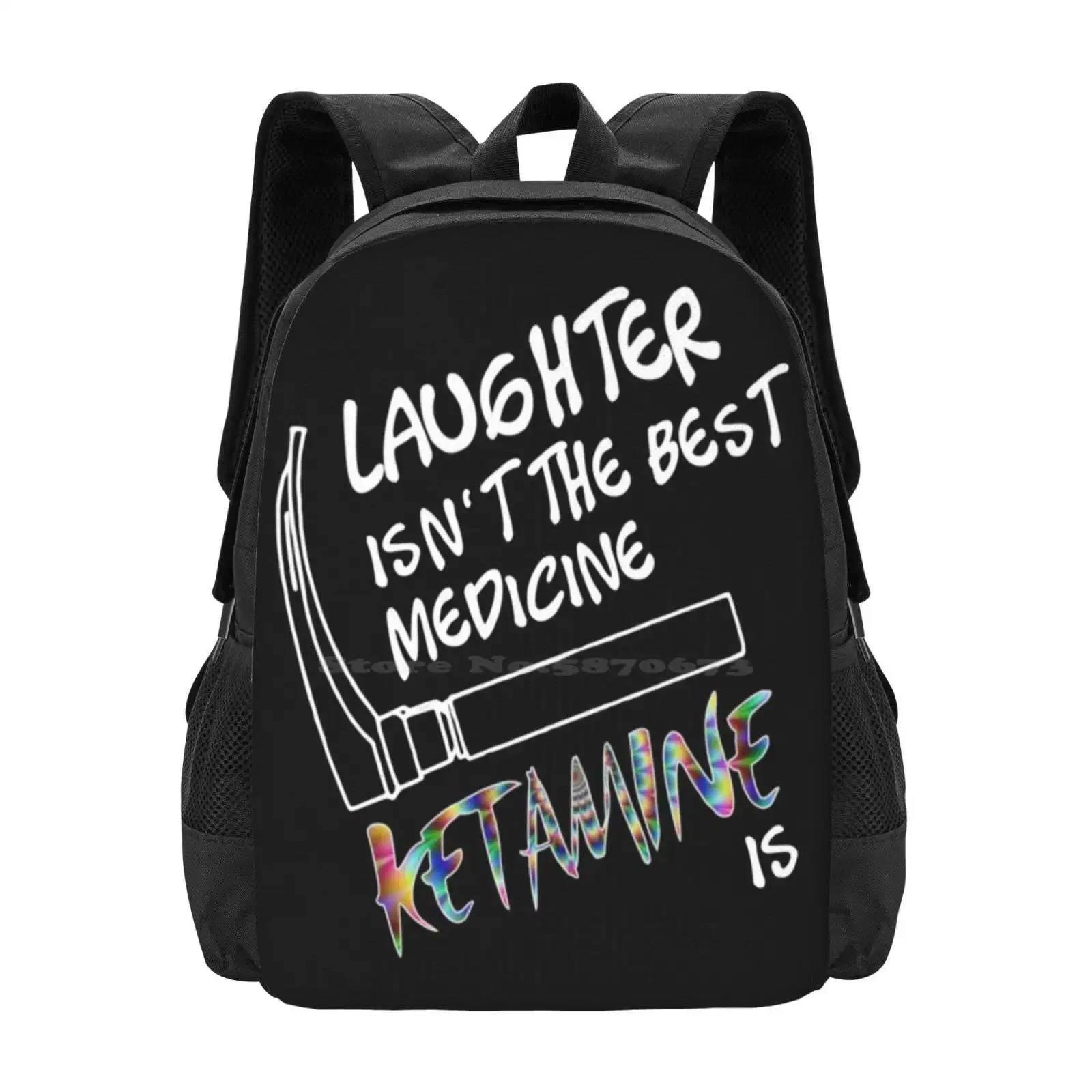 

Laughter Isnt The Best Medicine Ketamine Is Hot Sale Schoolbag Backpack Fashion Bags Ketamine Dose Techno Ketamine Test