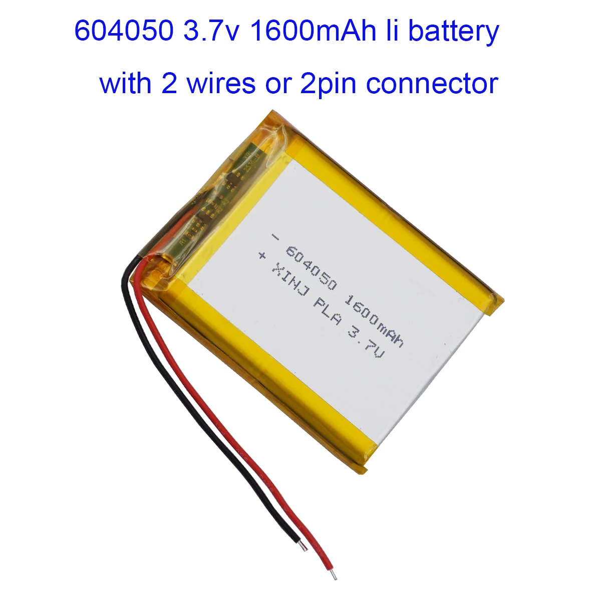 

3.7V 1600mAh 5.55Wh Li-Polymer Replacement Li Lipo Battery JST 2Pin 1.0/1.25/1.5/2.0/2.54mm Connector 604050 For GPS Camera LED