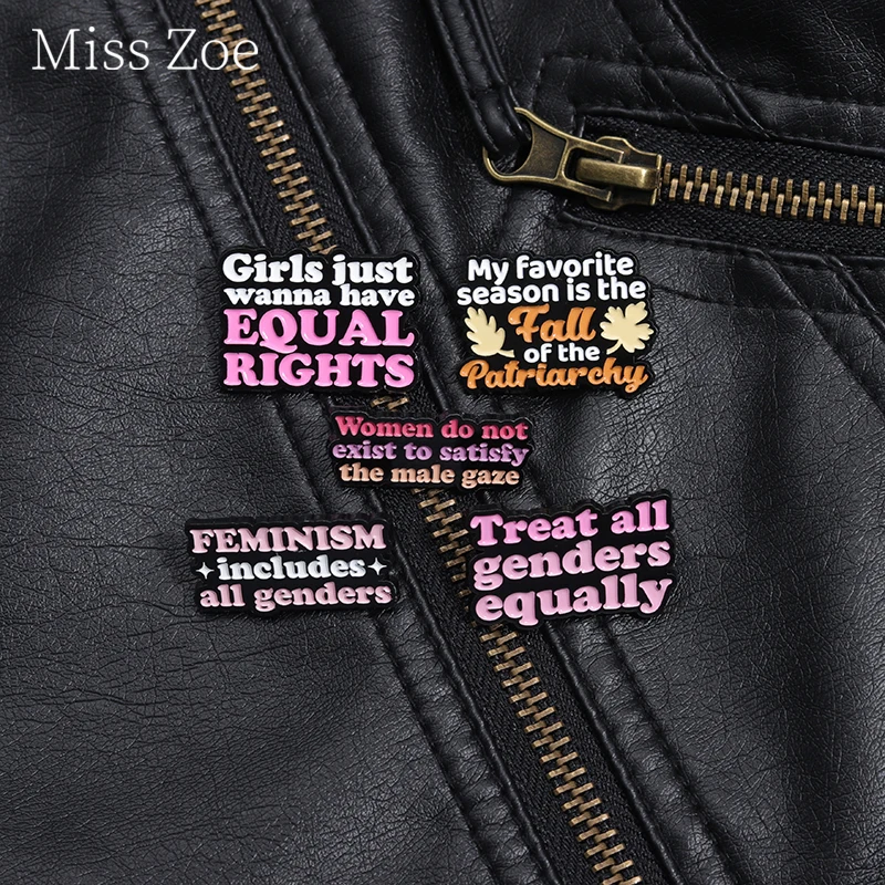 Women Do Not Exist To Satisfy The Male Gaze Enamel Pin Women's Power Treat All Genders Equally Brooch Lapel Badge Jewelry Gift