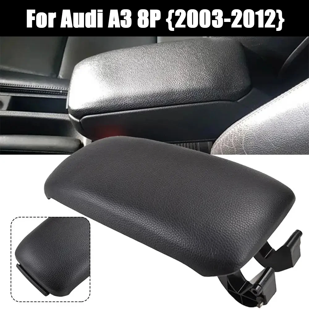 

Car Armrest Cover PU Leather Center Arm Lid Latch Rest Box 03-12 for Audi A3 8P (2003-2012) Replacement Car Accessories Console