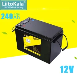 LiitoKala 12V 200Ah/240Ah LiFePO4 Battery BMS Lithium Power Battery For 12.8V RV Campers Golf Cart Off-Road Off-grid Solar Wind