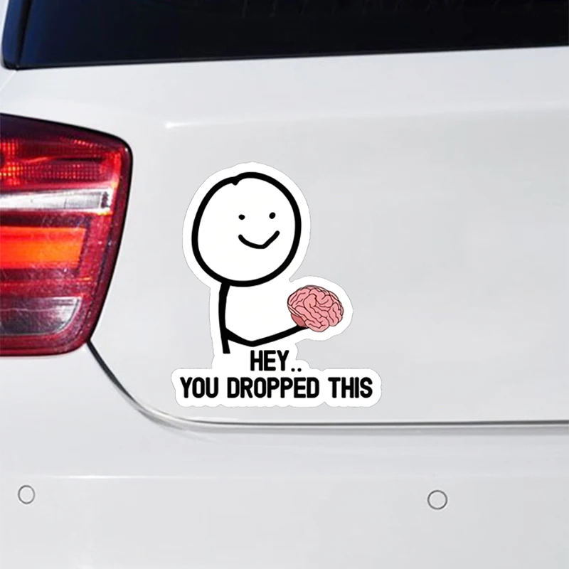 DS95# Hey You Dropped This Decal Sticker Funny Joke Car Brain Truck Laptop Sassy Rude Sarcastic