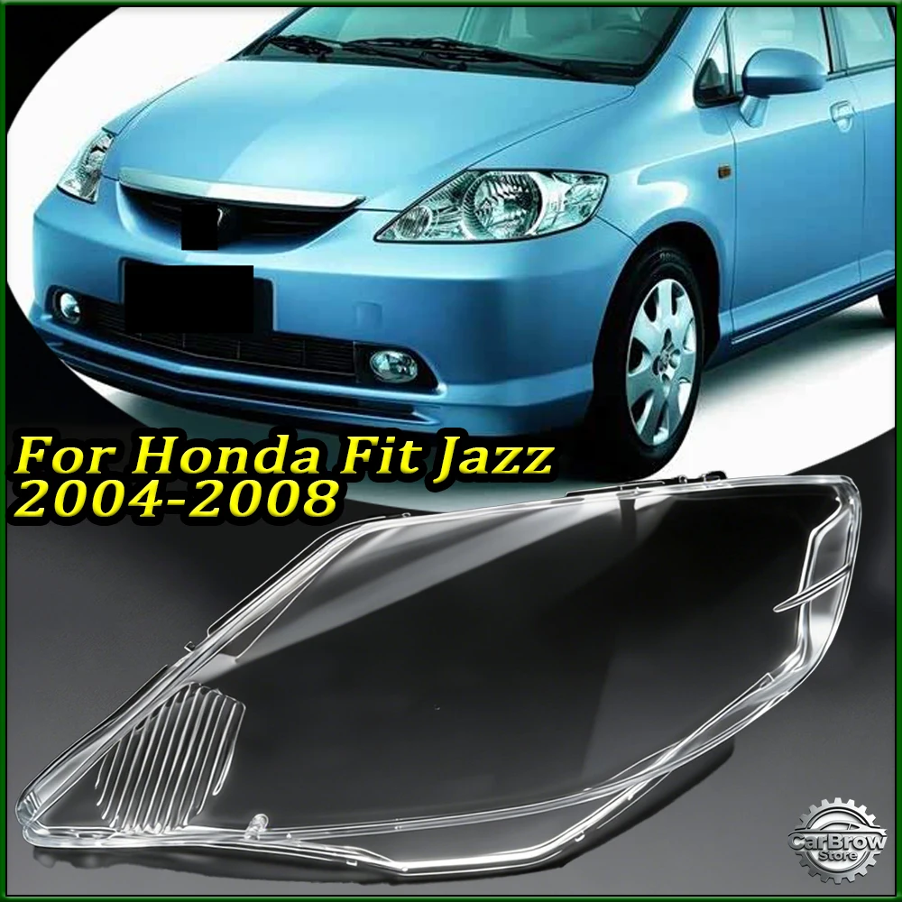 Auto Lamp Shade For Honda Fit Jazz Aria City 2003 04 05 06 2007 Front Headlight Shell Transparent Headlamp Cover Replace Lens