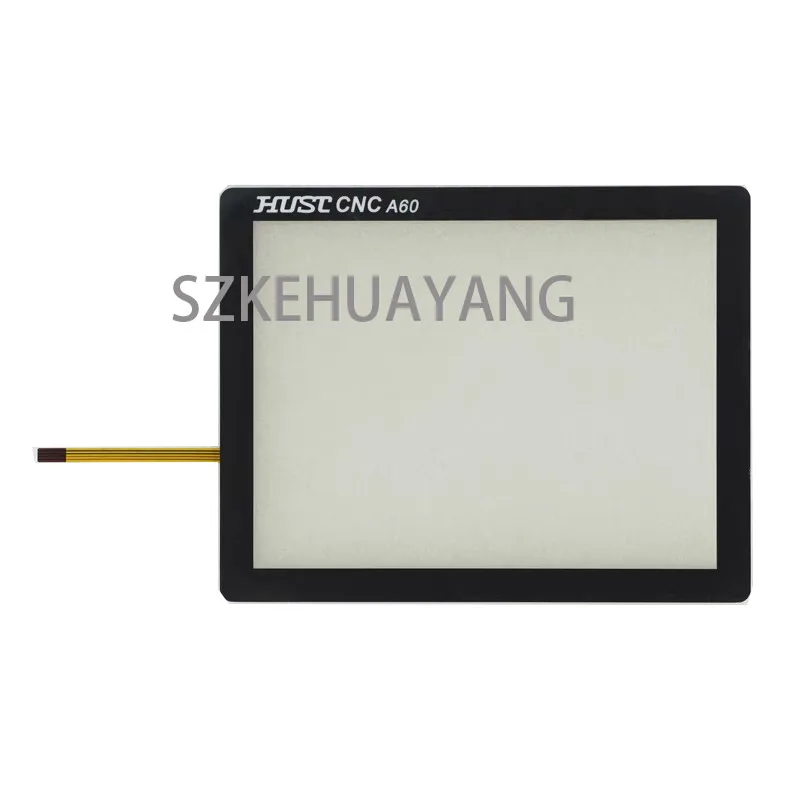 New touch screen For HUST CNC A60 A60DL-4-A  A60B-SWM-5-A  Touchpad With Protective film